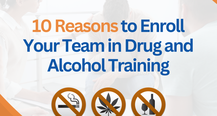 10 Reasons to Enroll Your Team in Drug and Alcohol Training