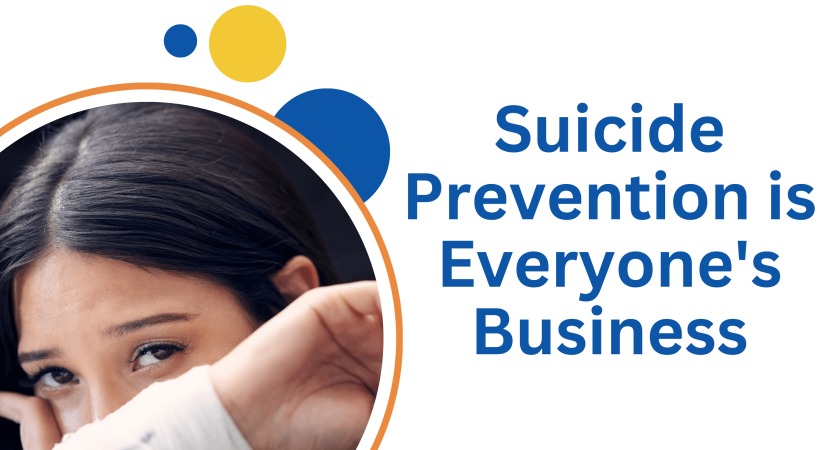 Suicide Prevention is Everyone’s Business